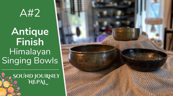 A#2 Antique Himalayan Singing Bowls