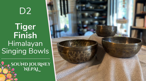 D2 Tiger Finish Himalayan Singing Bowls