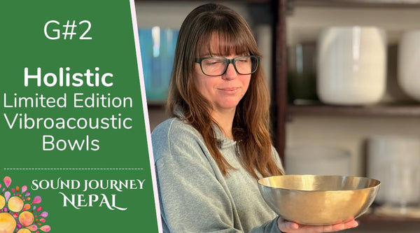 G#2 Limited Edition HOLISTIC Vibroacoustic Bowls